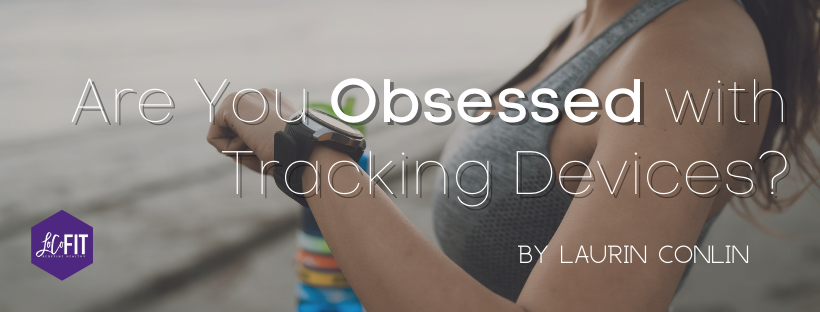 Are You Obsessed With Tracking Devices?